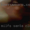 Milfs Santa Clarita